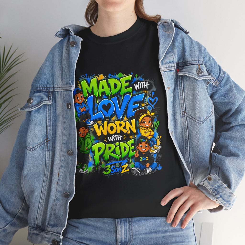 Made With Love Worn With Pride T-Shirt