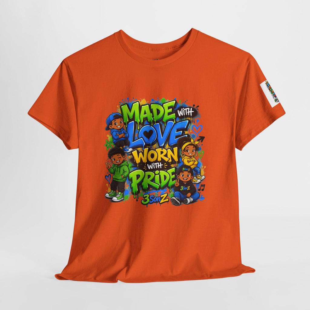 Made With Love Worn With Pride T-Shirt