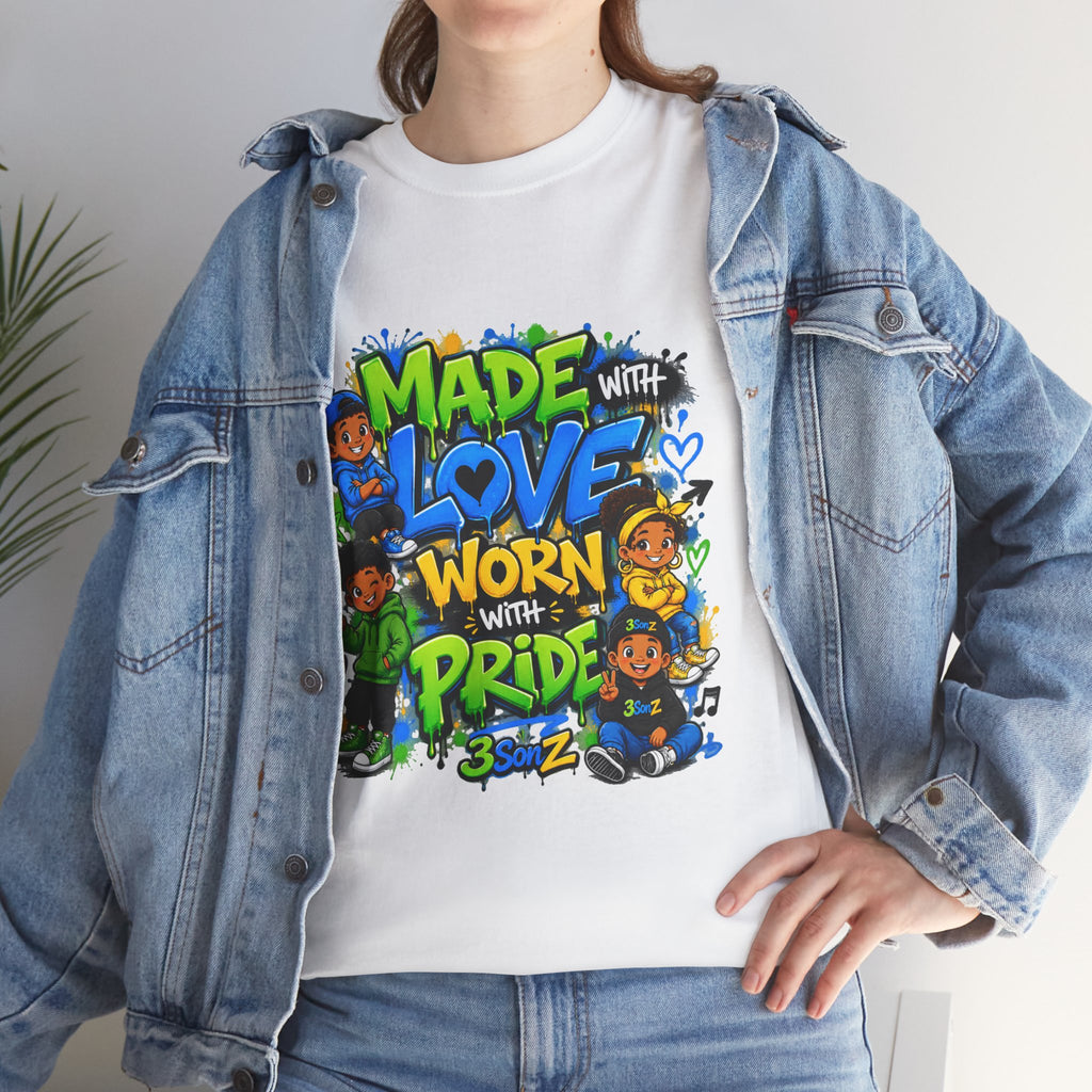 Made With Love Worn With Pride T-Shirt
