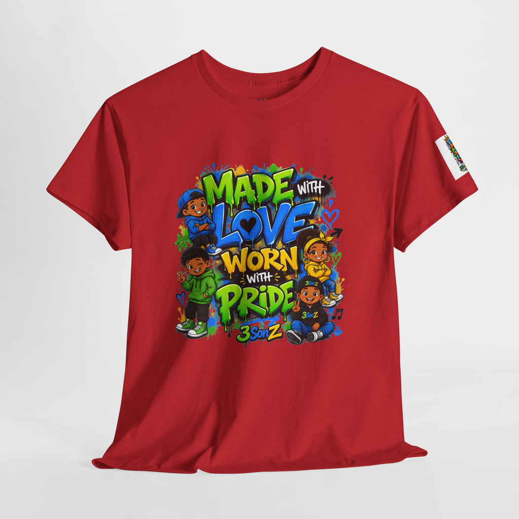 Made With Love Worn With Pride T-Shirt